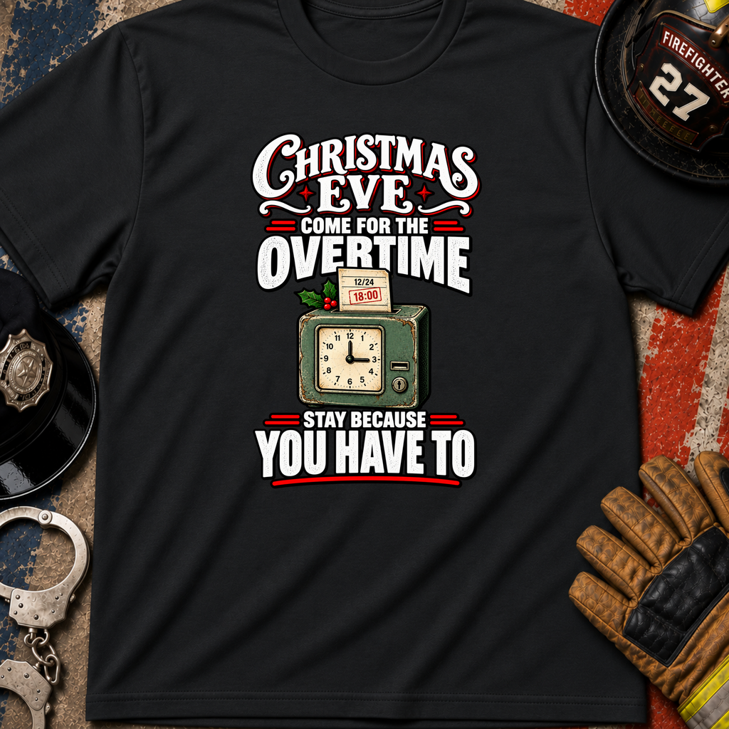 Come for Overtime T-Shirt