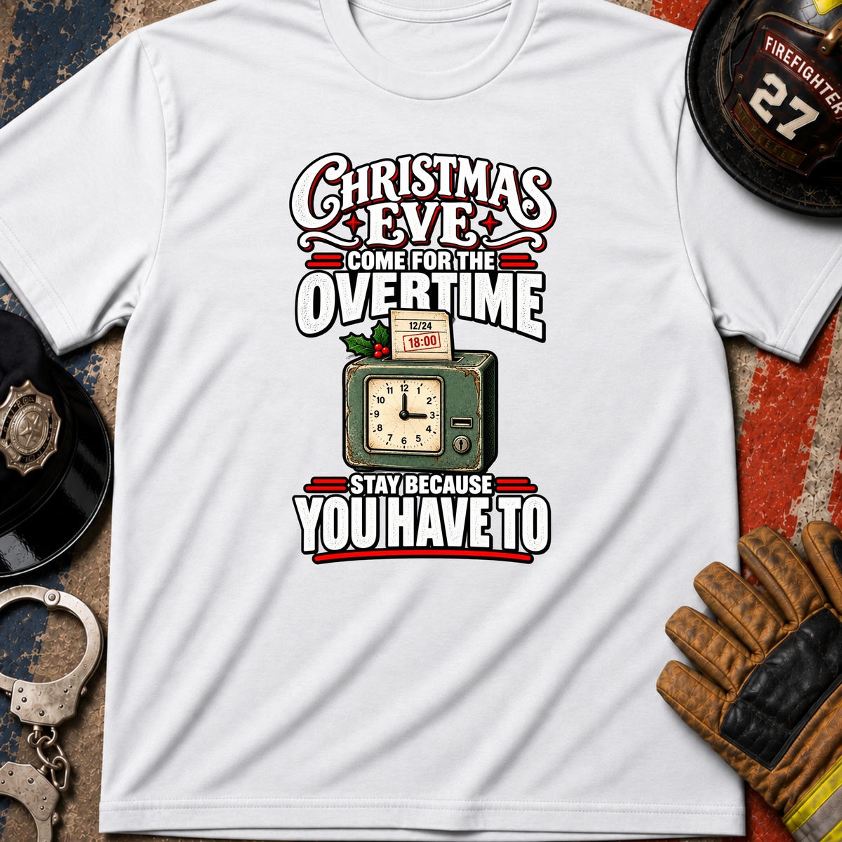 Come for Overtime T-Shirt