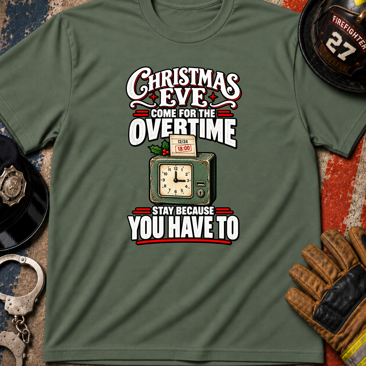 Come for Overtime T-Shirt