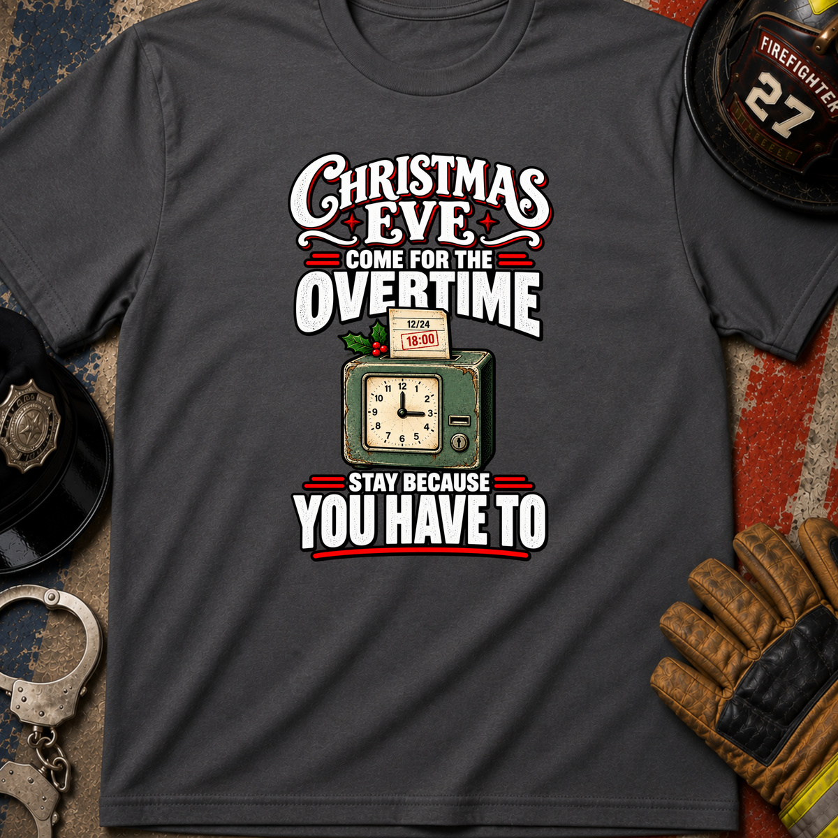 Come for Overtime T-Shirt