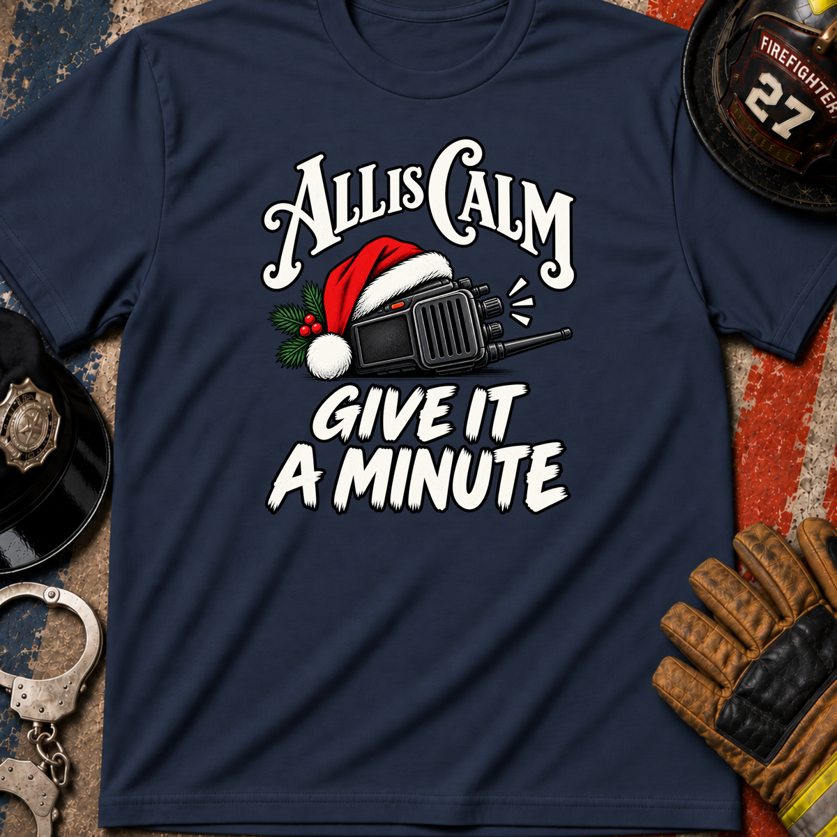 Give It a Minute T-Shirt