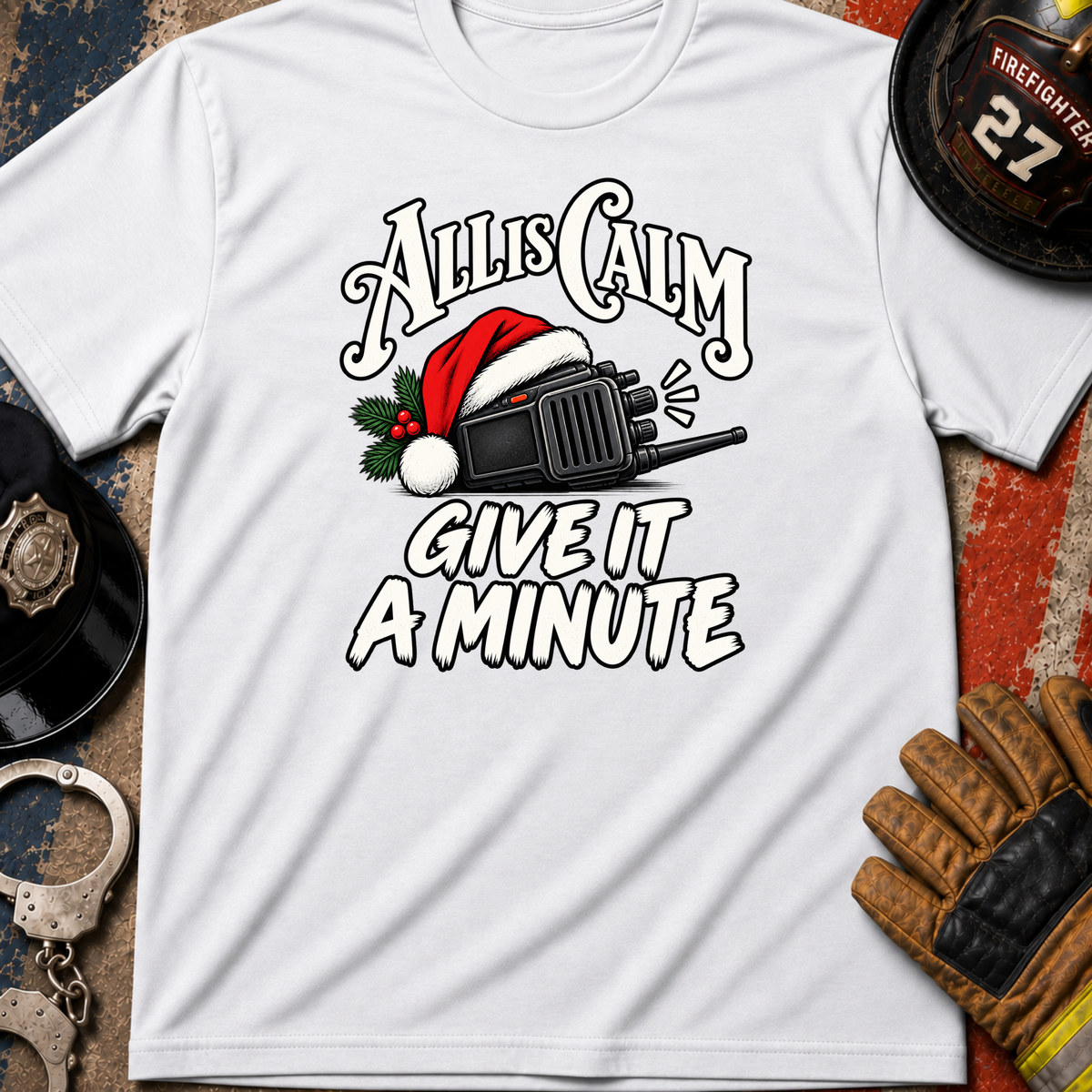 Give It a Minute T-Shirt