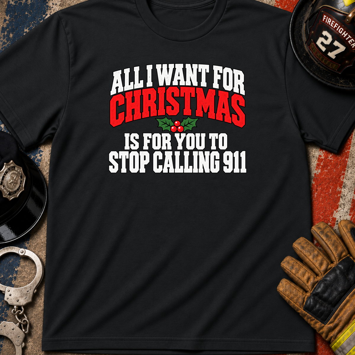 Stop Calling 911 T-Shirt