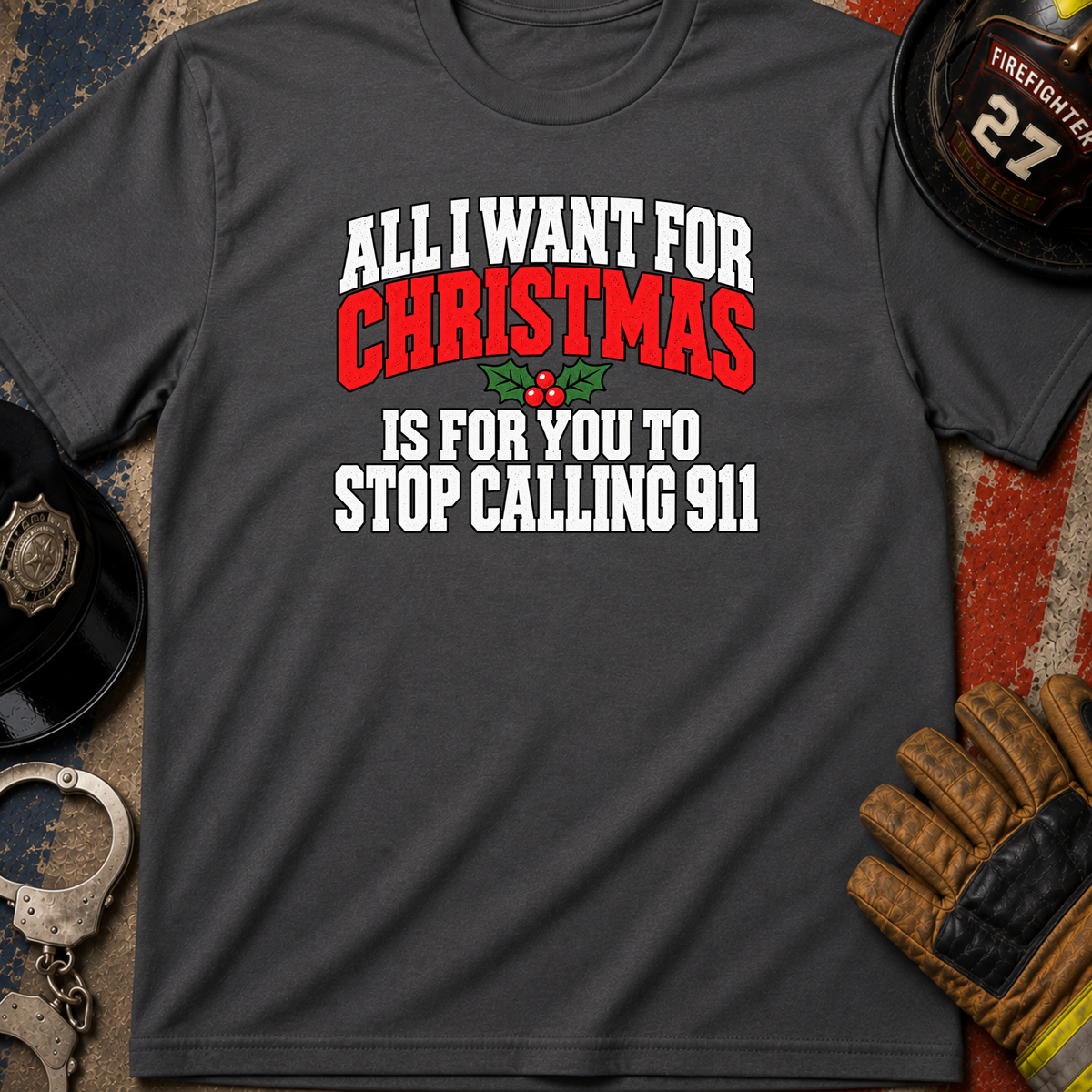Stop Calling 911 T-Shirt