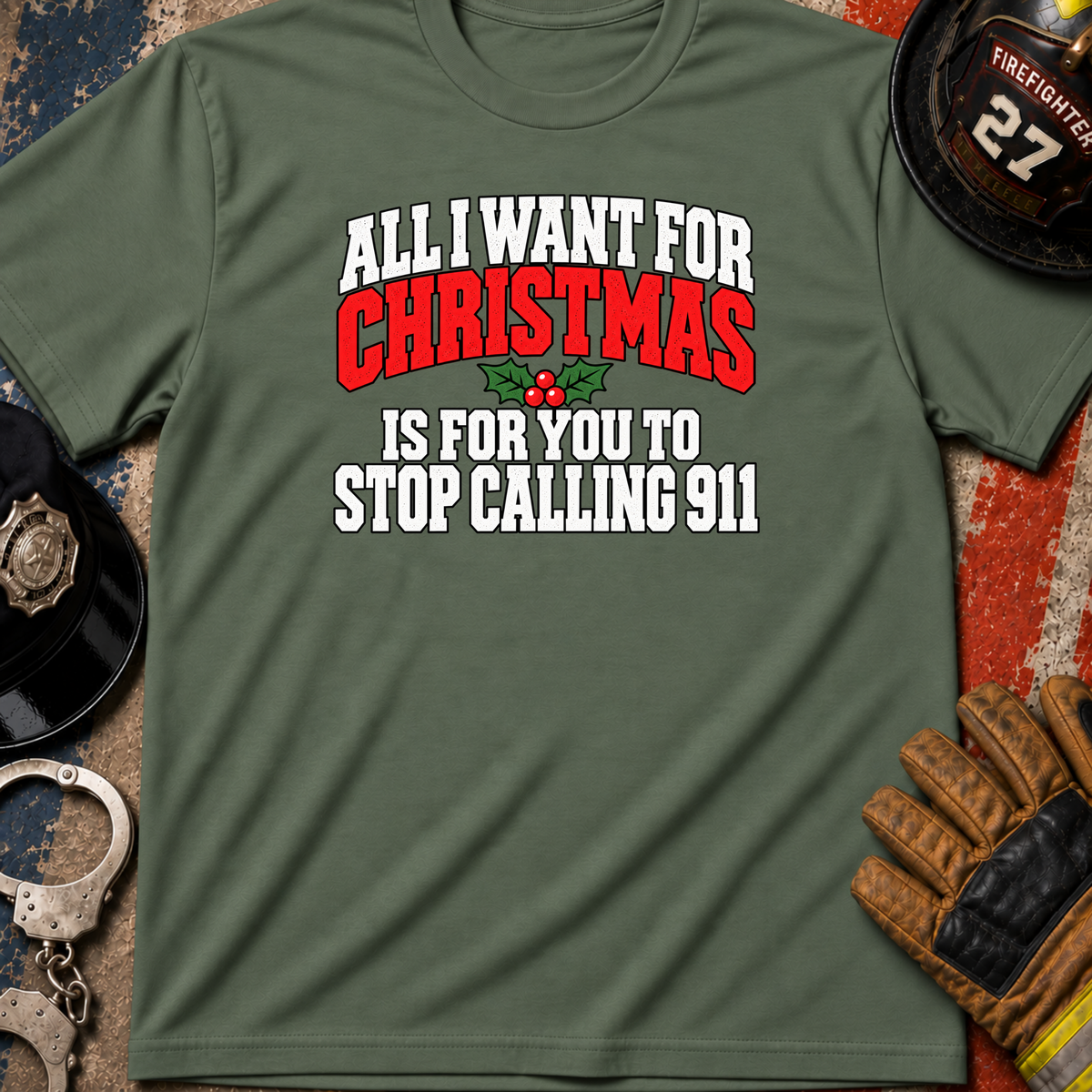 Stop Calling 911 T-Shirt