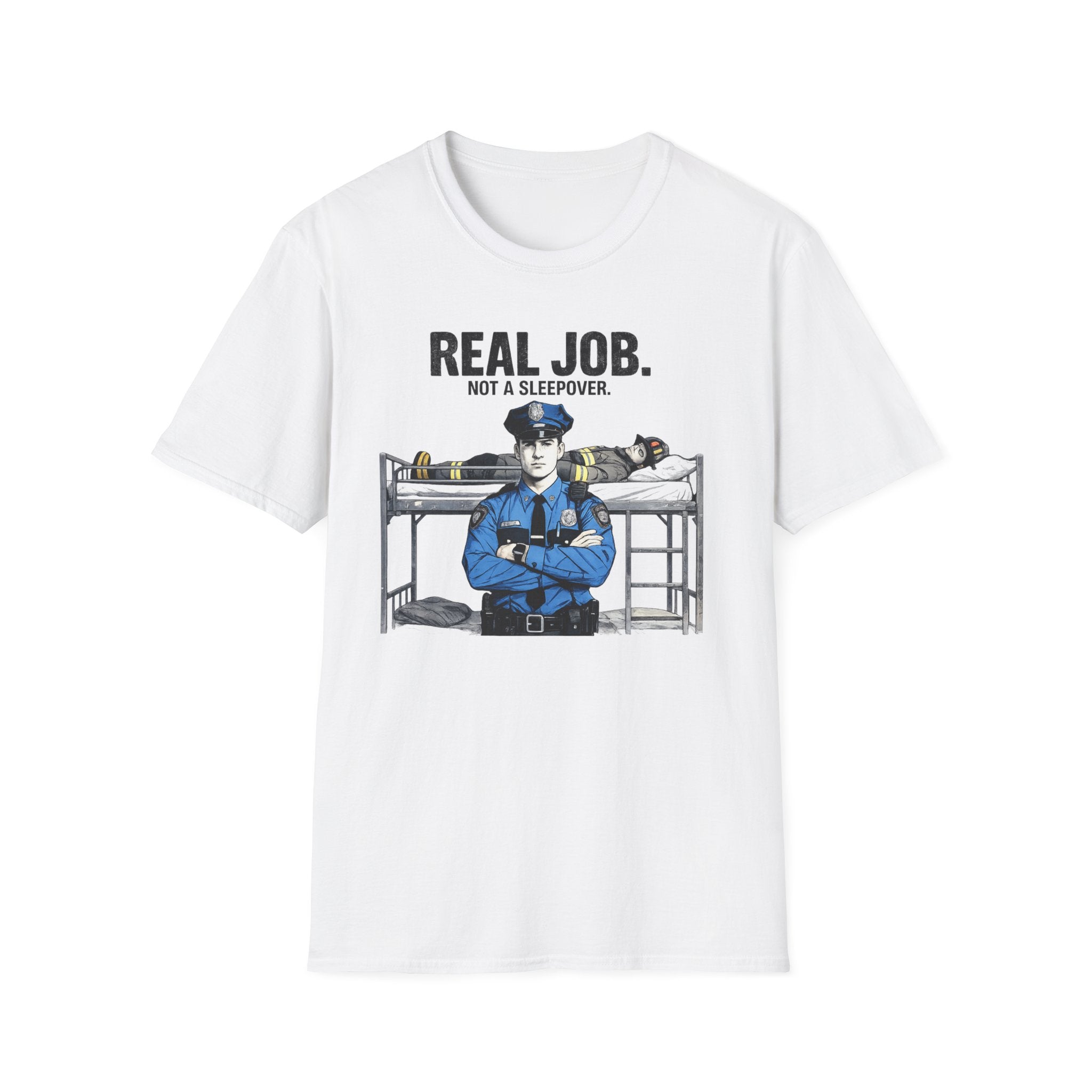 Real Job Not A Sleepover | Funny Police vs Firefighter Shirt