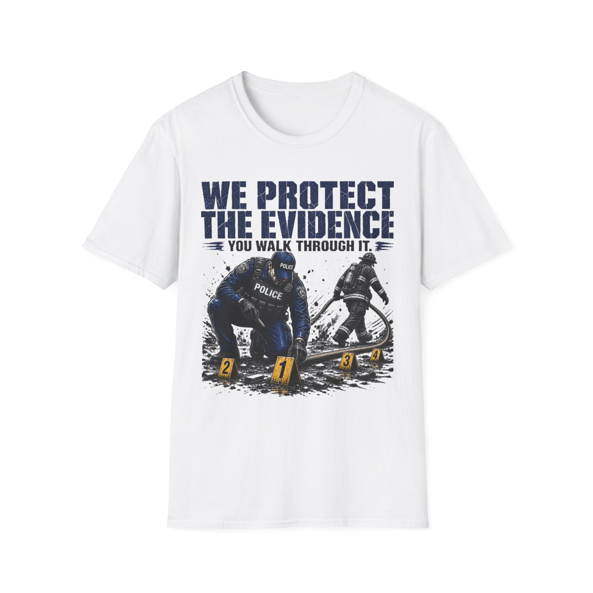 We Protect The Evidence You Walk Through it 3 T-Shirt