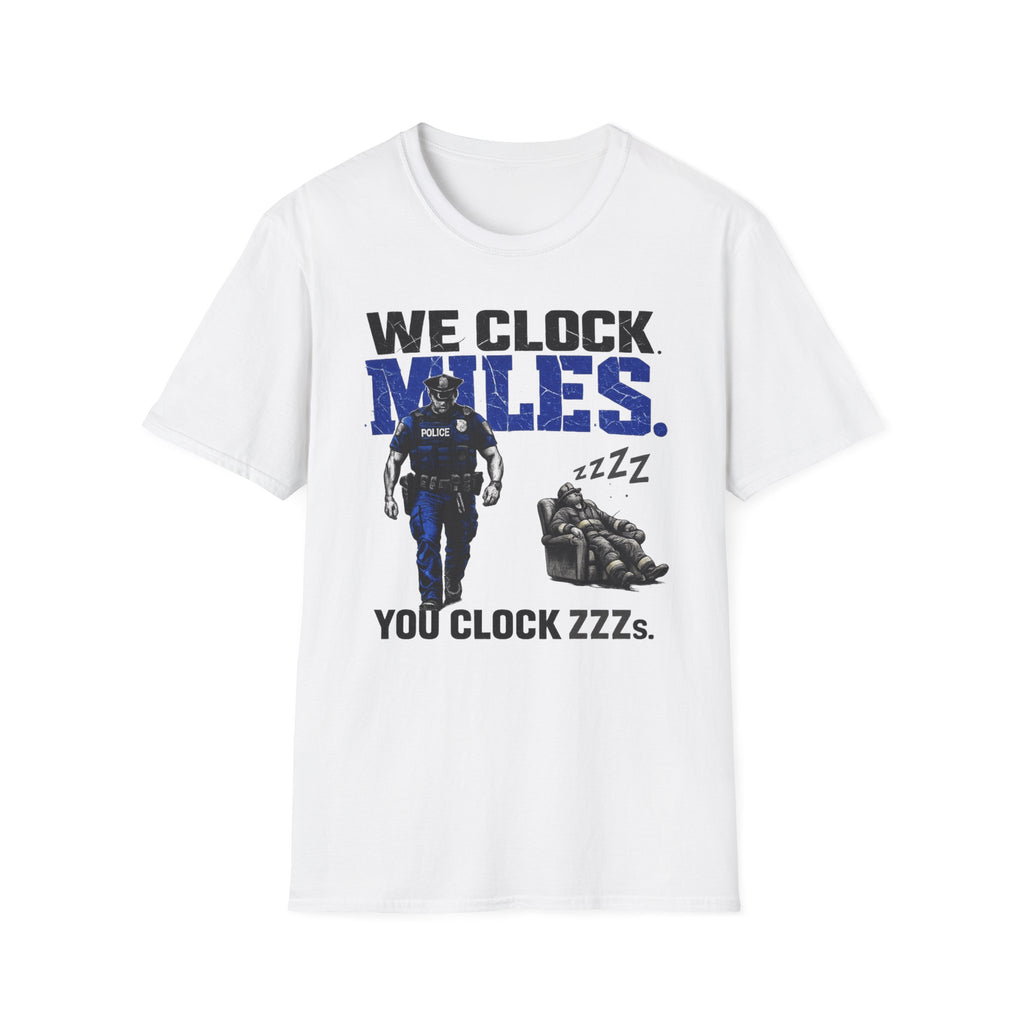 We Clock Miles You Clock Zzzz's | Funny Police vs Firefighter Shirt