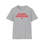 Cops Watch Firefighters Work | Funny Firefighter vs Police Shirt