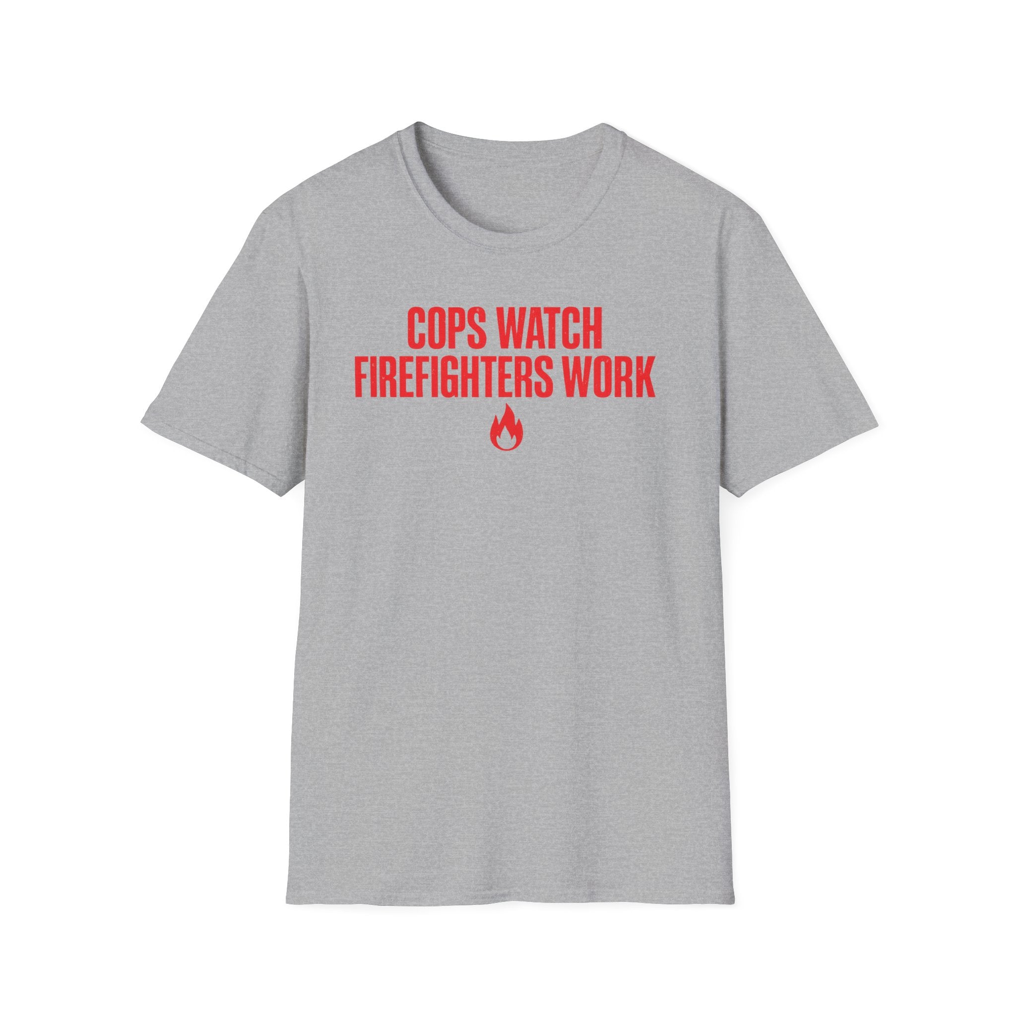 Cops Watch Firefighters Work | Funny Firefighter vs Police Shirt