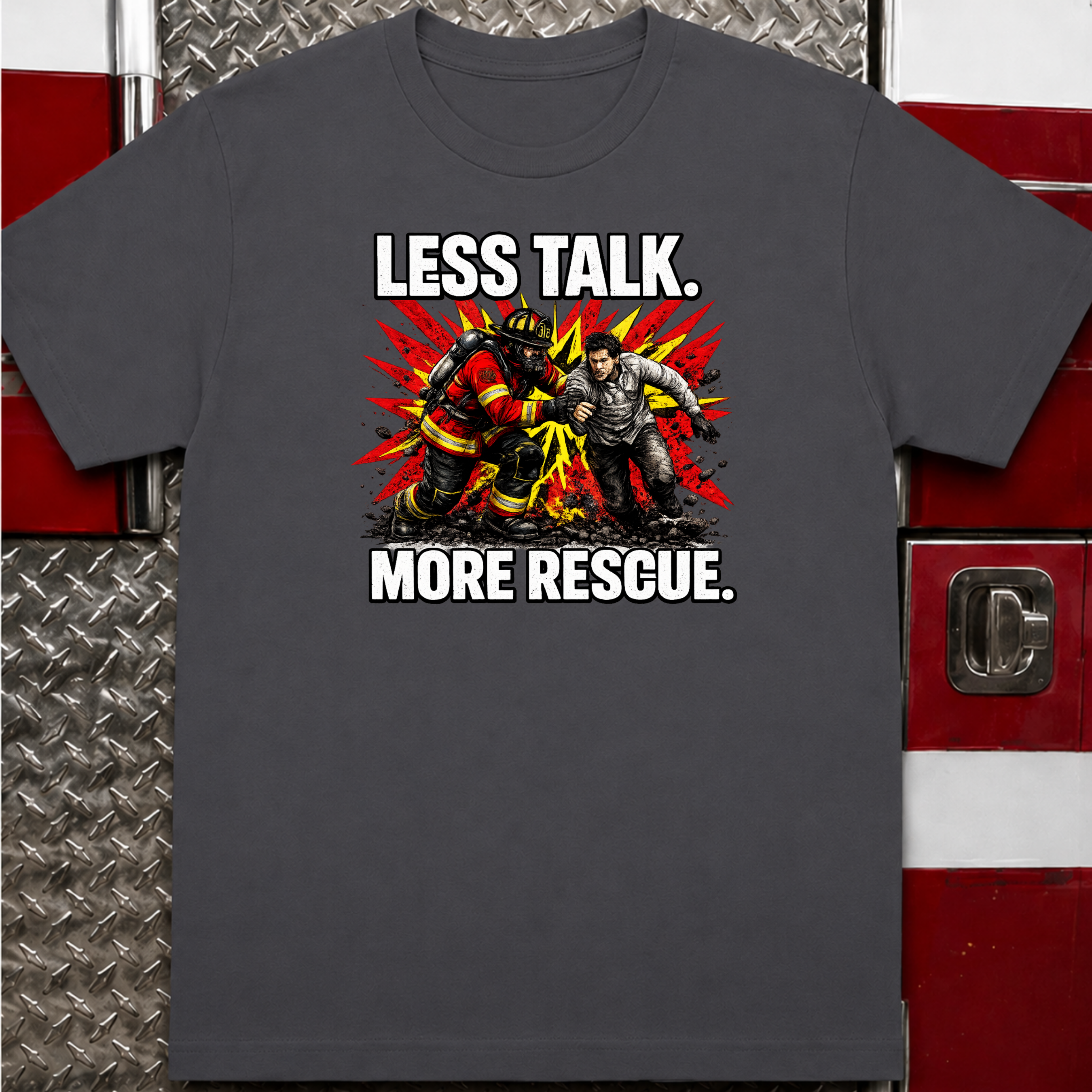 Less Talk More Rescue | First Responder Firefighter Shirt
