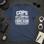 Cops Do Go Camping | Funny Police Shirt