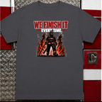 We Finish It Every Time Tee