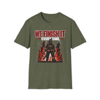 We Finish It Every Time | Firefighter Pride Shirt