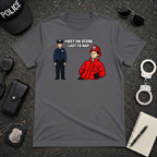 First On Scene Last To Nap | Funny Police Officer Shirt
