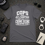 Cops Do Go Camping | Funny Police Shirt