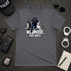 We Move You Wait | Police Officer Pride Shirt