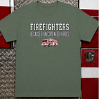 Firefighters Because Even Cops Need Heroes | Funny Firefighter Shirt
