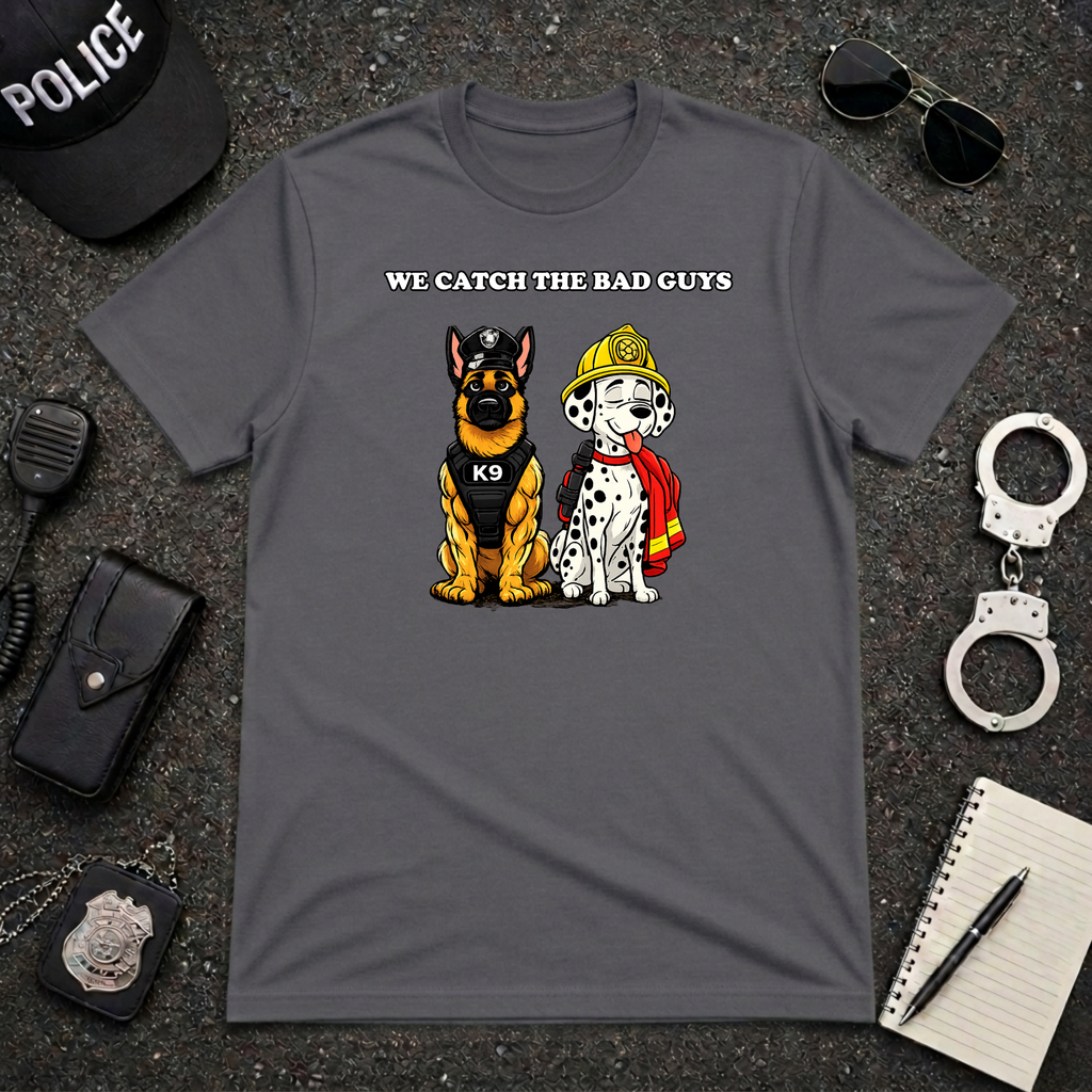 We Catch The Bad Guys Tee