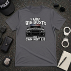 I like Big Busts And I Can Not Lie Tee