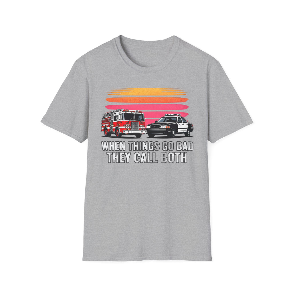 When Things Go Bad They Call Both | Firefighter Police First Responder Shirt