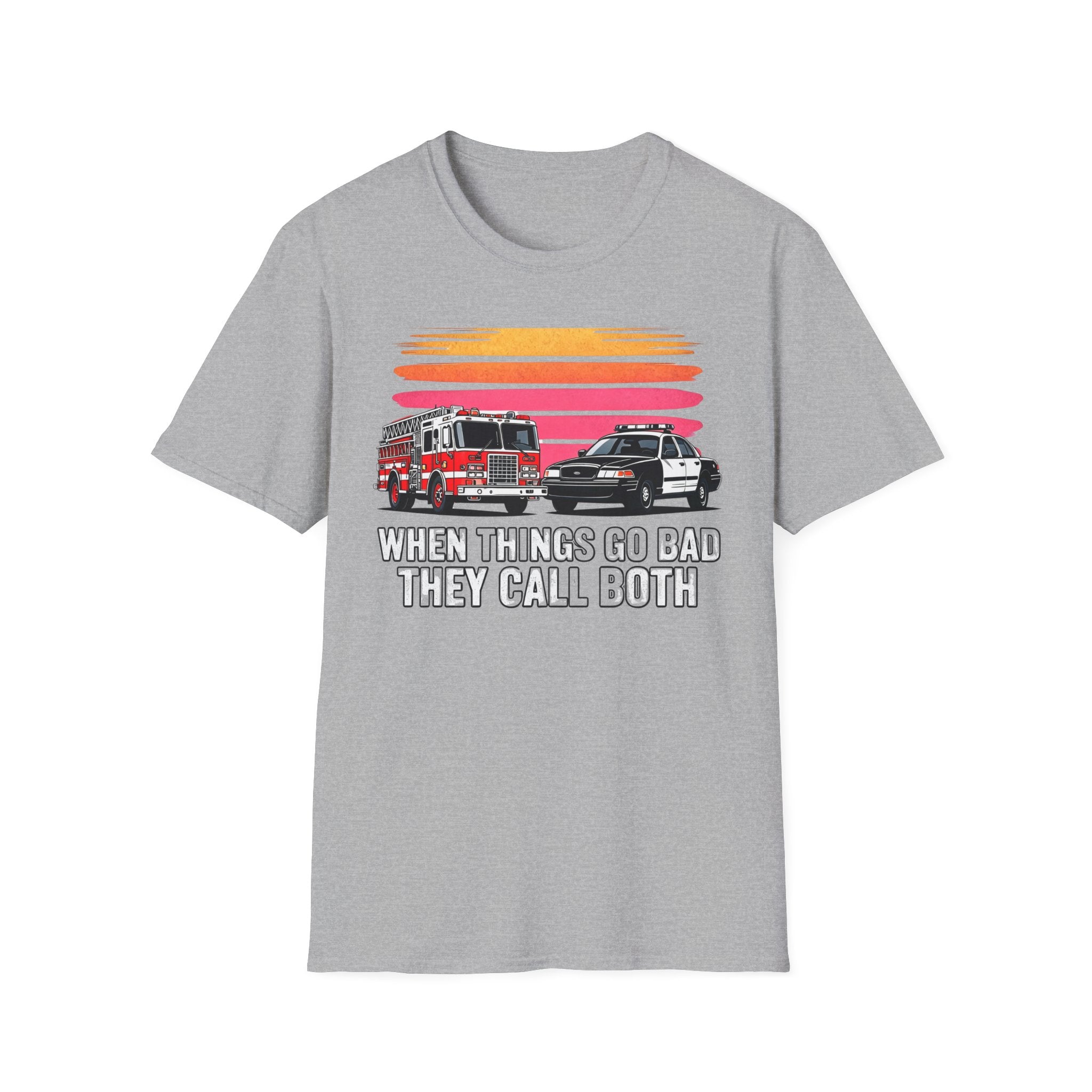 When Things Go Bad They Call Both | Firefighter Police First Responder Shirt