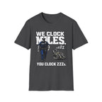We Clock Miles You Clock Zzzz's | Funny Police vs Firefighter Shirt