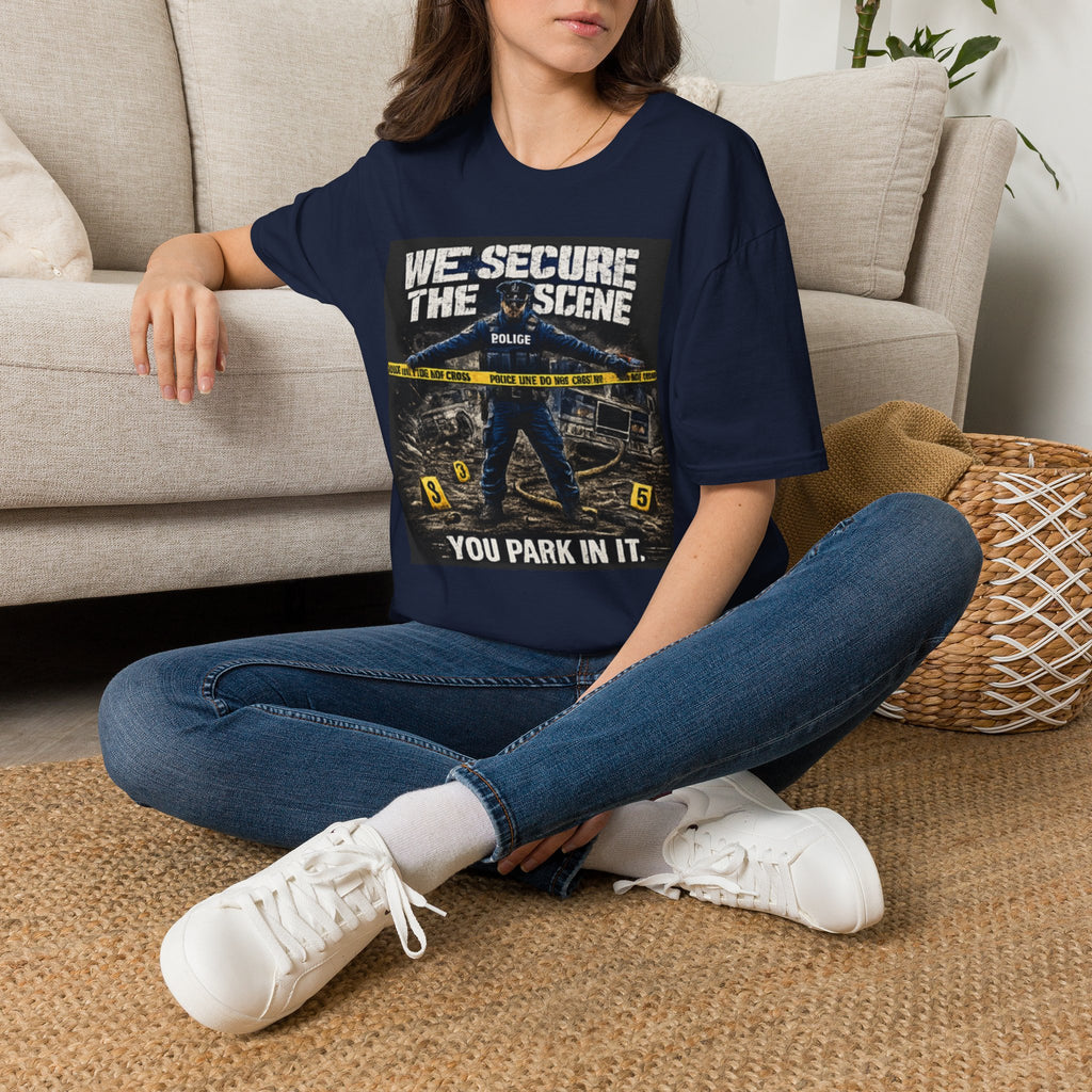 We Secure the Scene You Park in It | Funny Police vs Firefighter Shirt