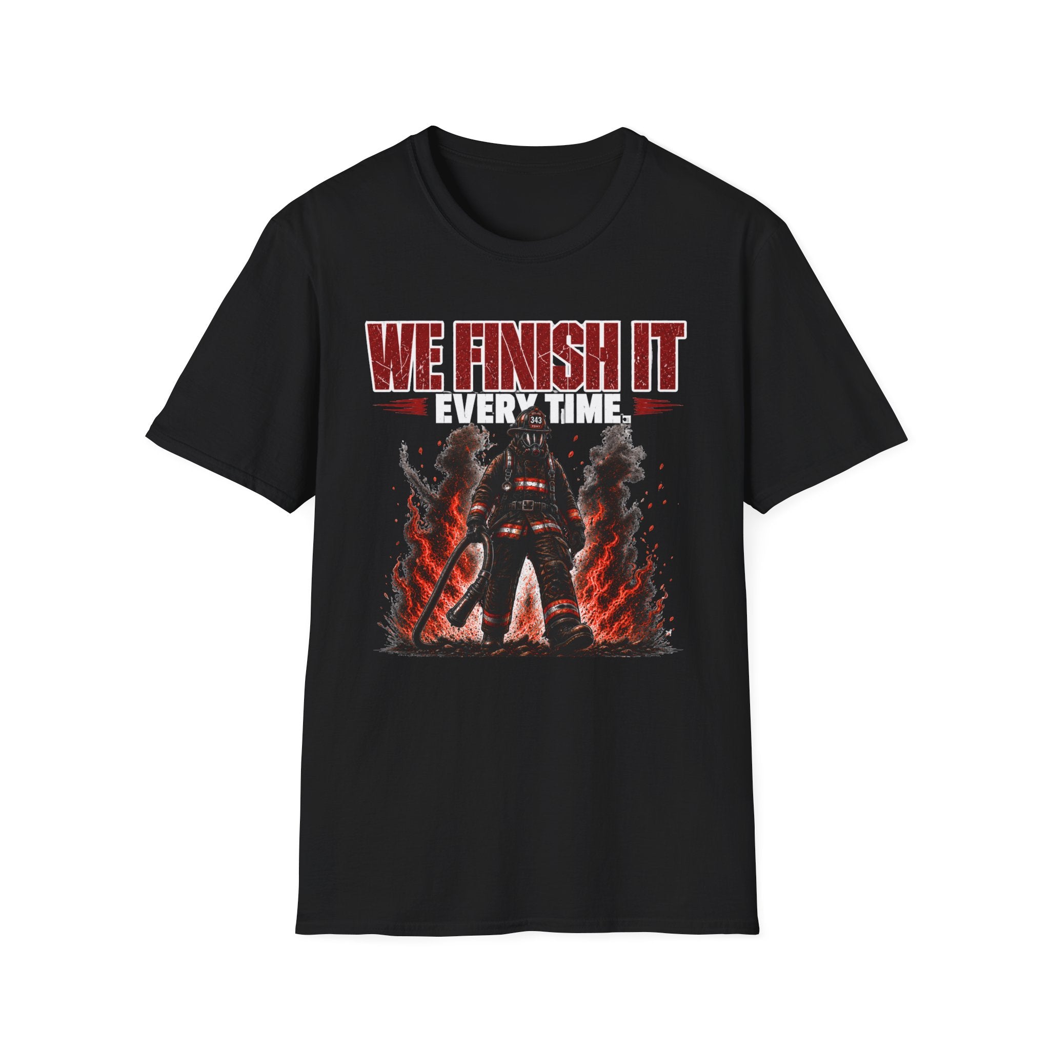 We Finish It Every Time | Firefighter Pride Shirt