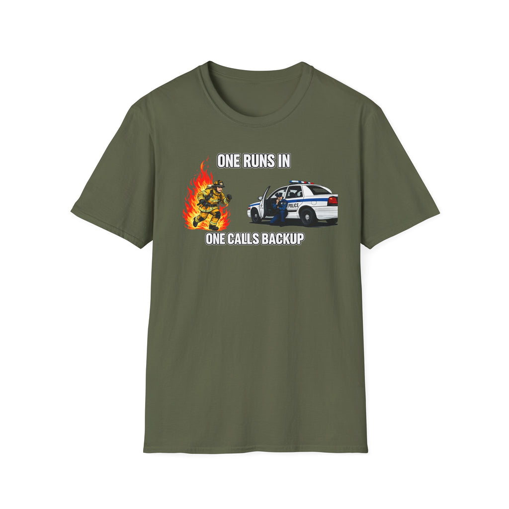 One Runs In One Calls Backup | Firefighter vs Police Humor Shirt