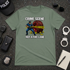 Crime Scene Not A Fire Lane | Funny Police vs Firefighter Shirt