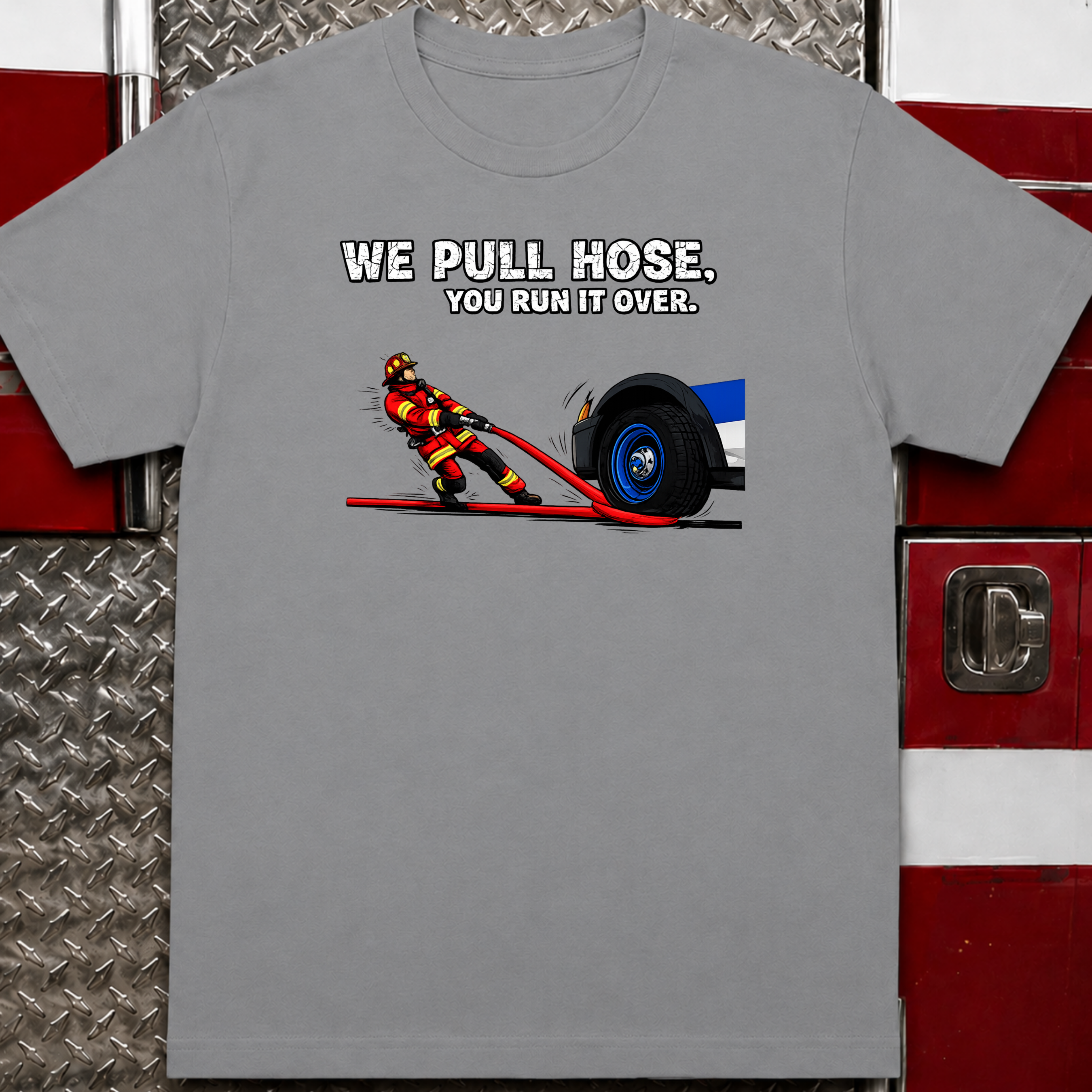 We Pull Hose | Funny Firefighter vs Police Shirt