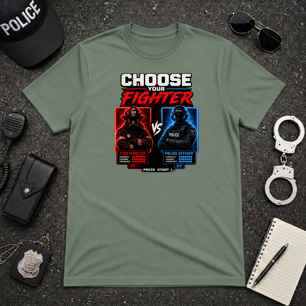 Choose Your Fighter | Firefighter vs Police Humor Shirt