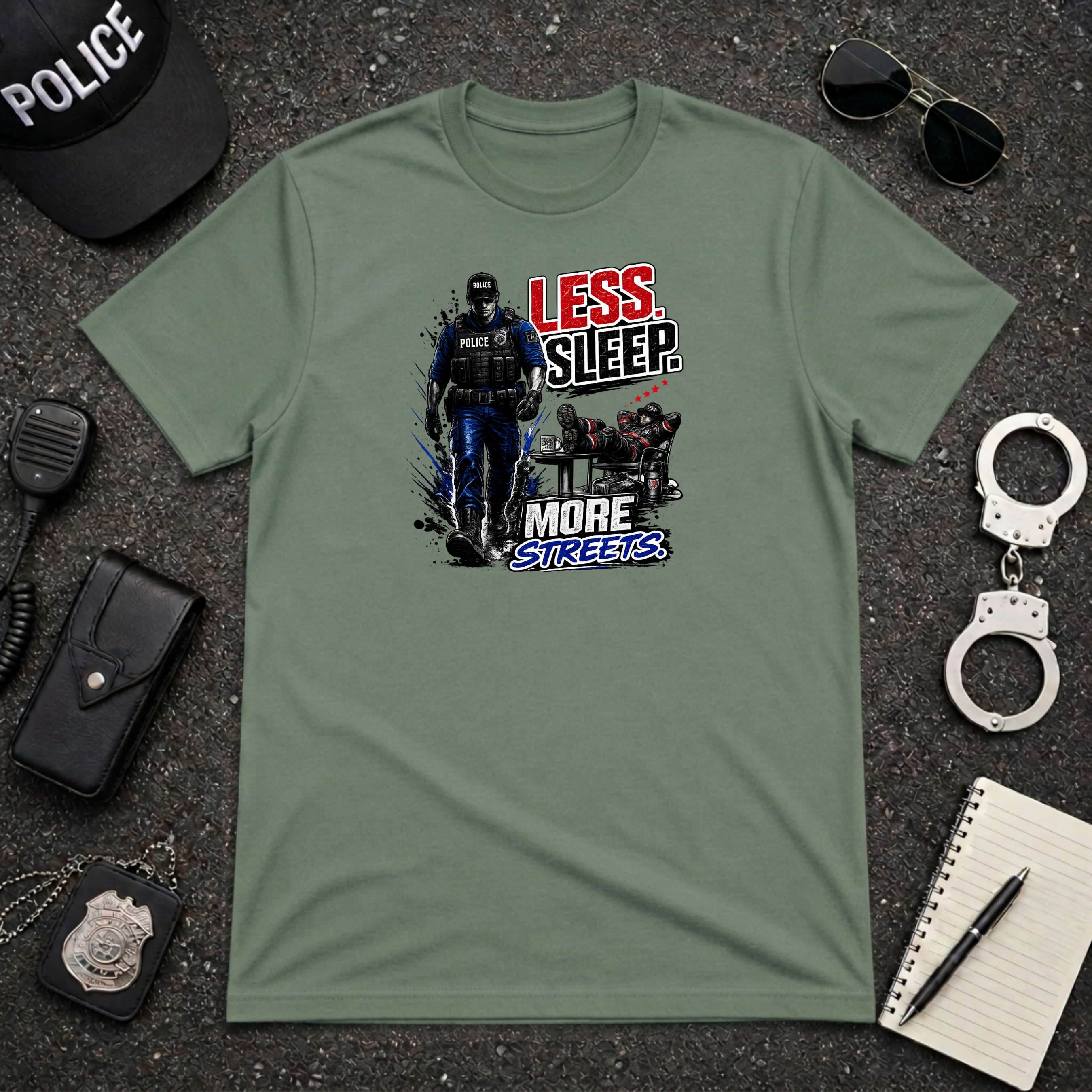 Less Sleep More Streets | Police Officer Shirt