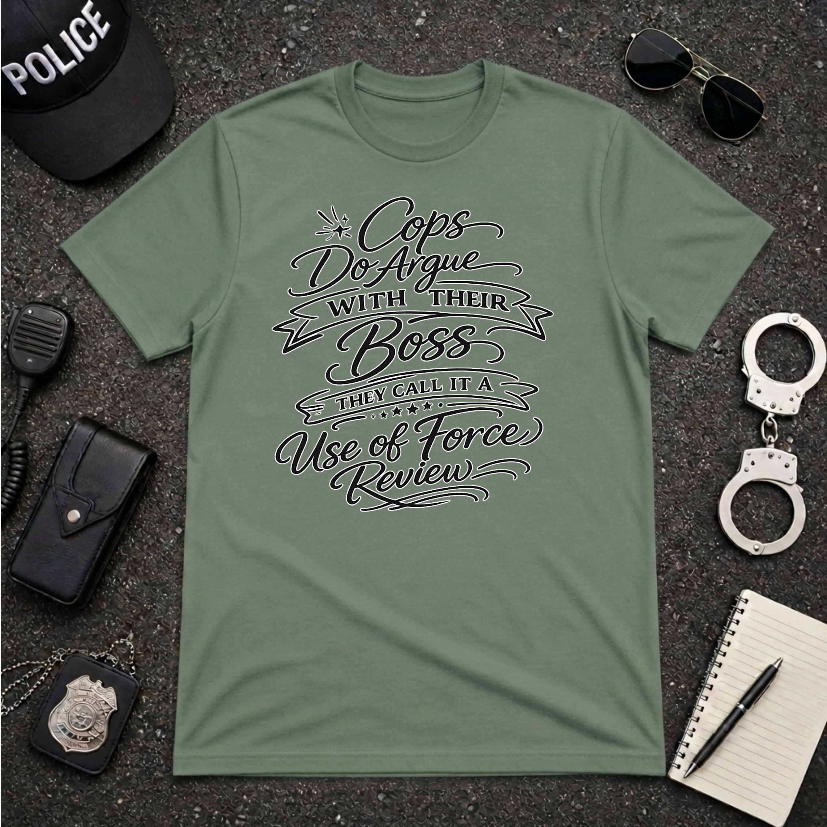 Cops Do Argue With Their Boss | Funny Police Shirt