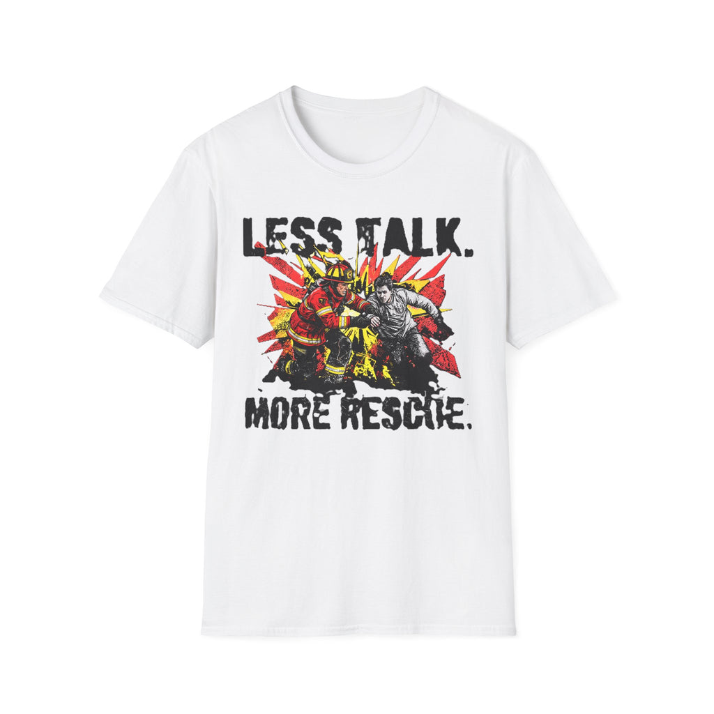 Less Talk More Rescue T-Shirt