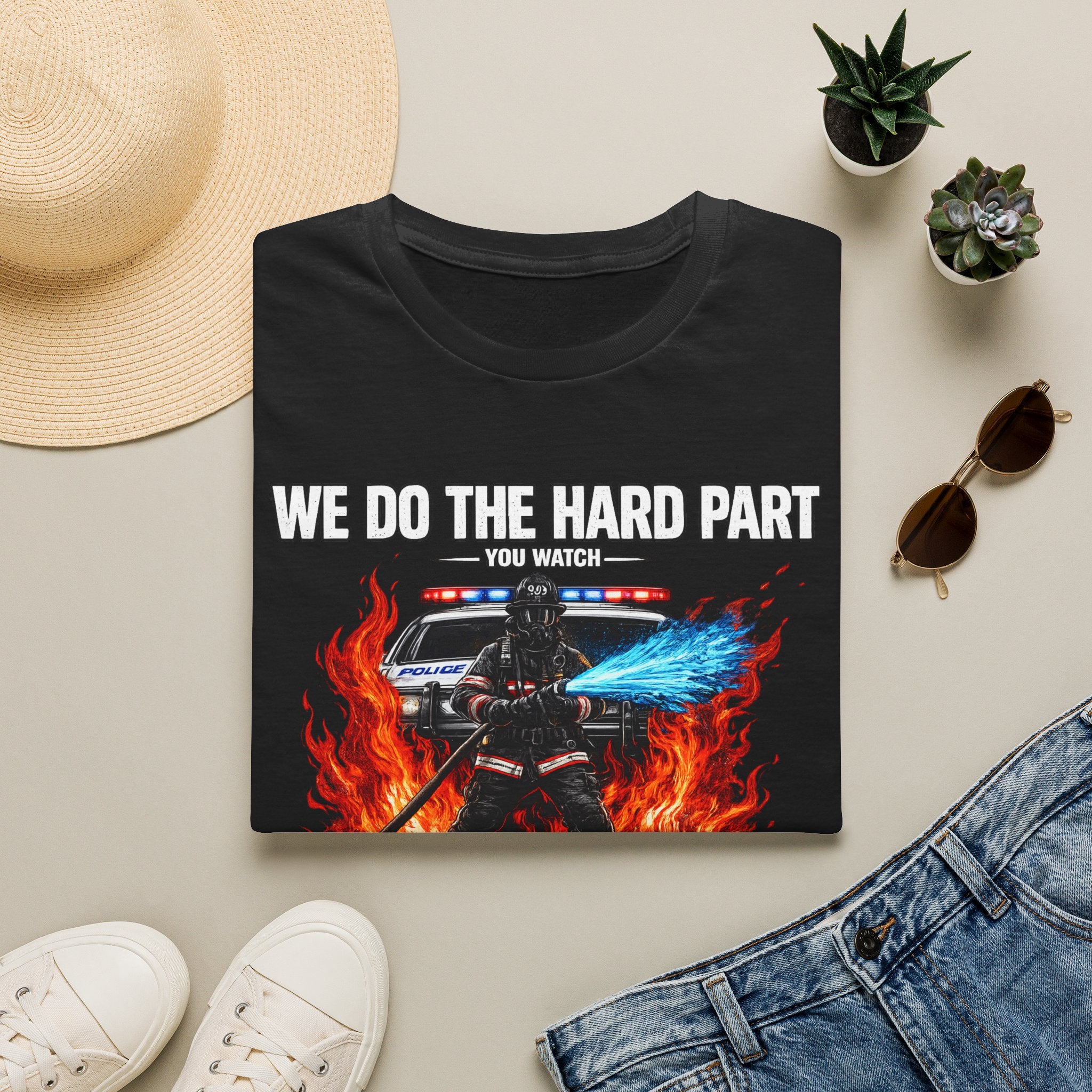 We Do The Hard Part You Watch | Funny Firefighter Shirt