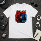 Choose Your Fighter | Firefighter vs Police Humor Shirt