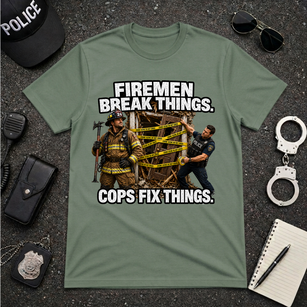 Firemen Break Things T-Shirt