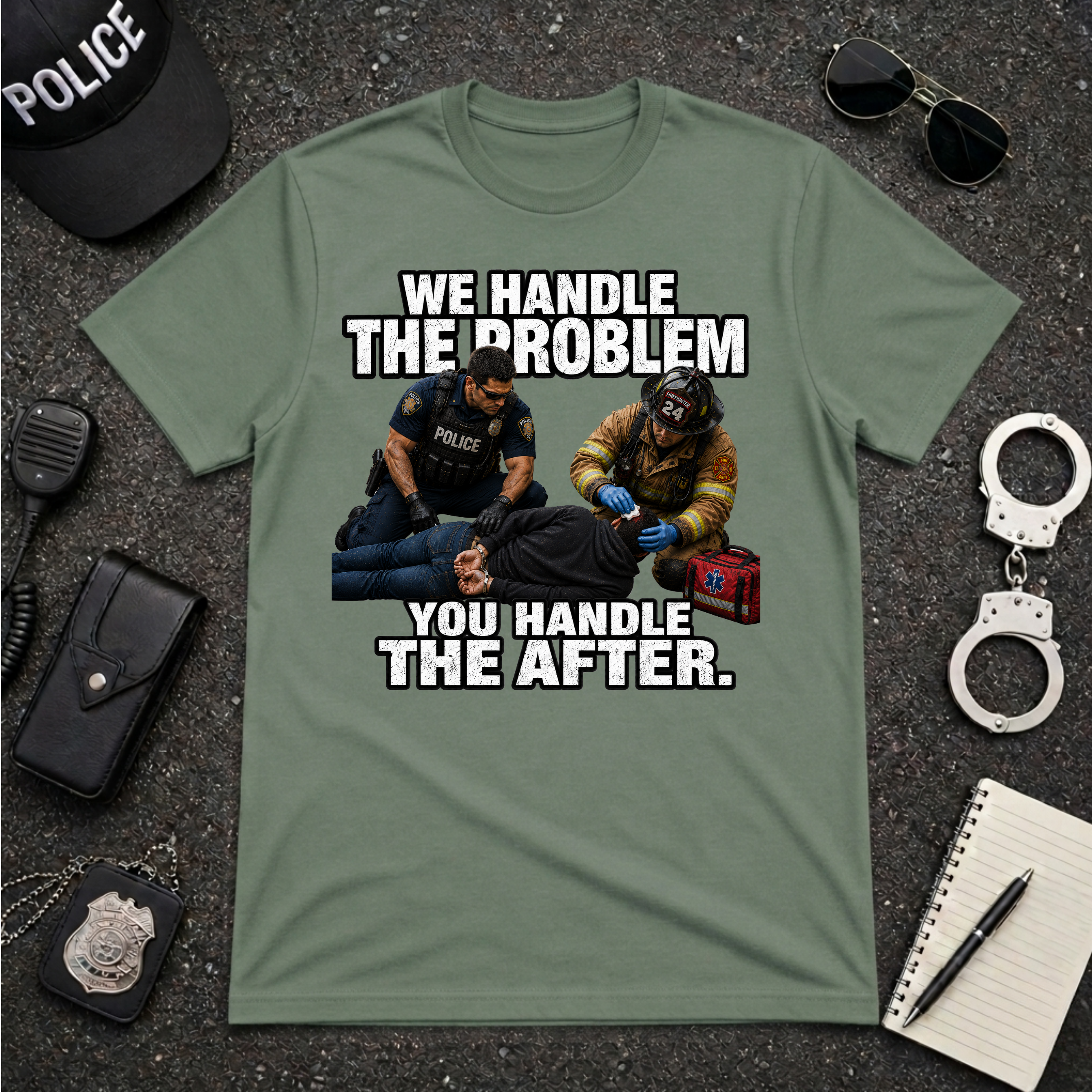 We Handle The Problem You Handle the After Tee