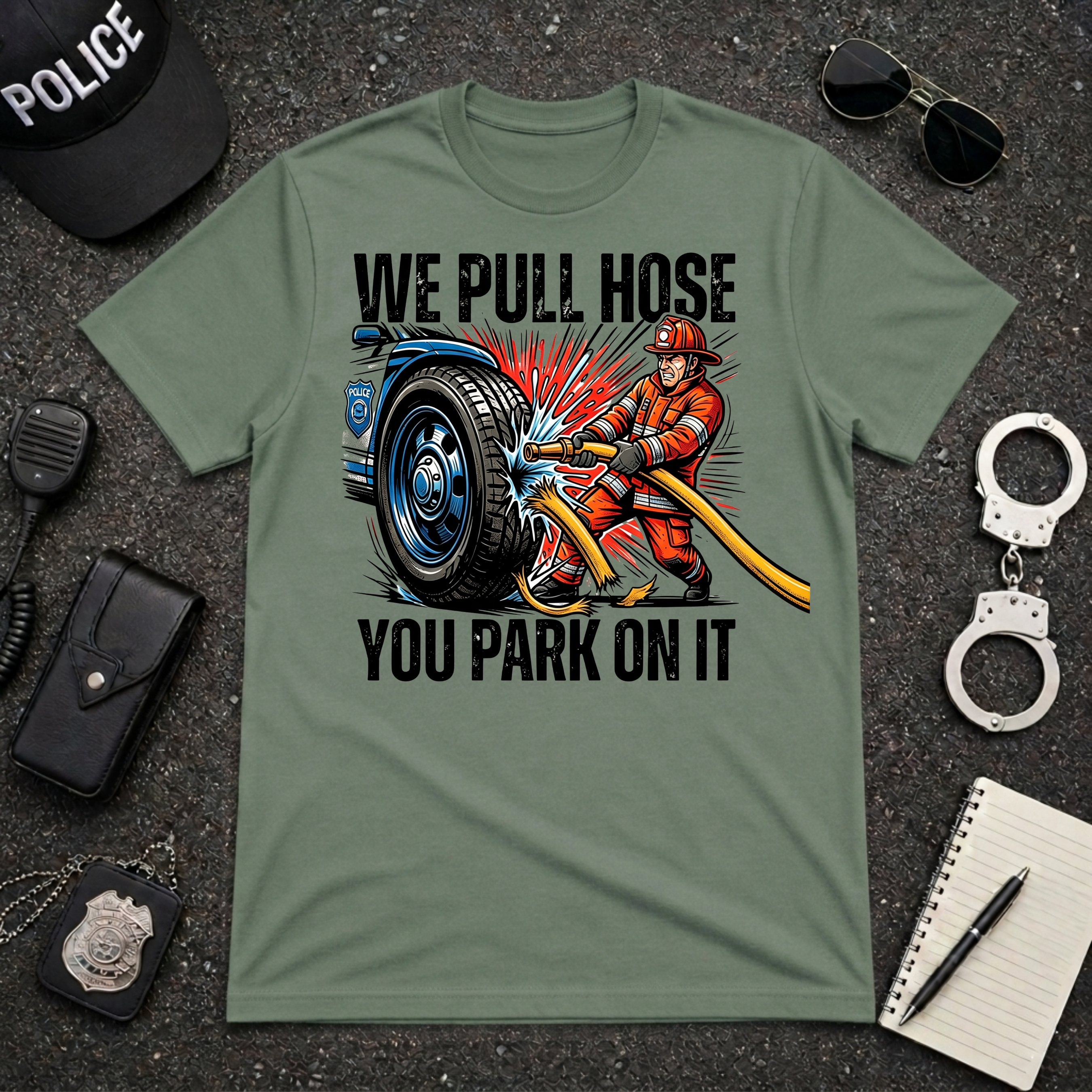 We Pull Hose You Park On It T-Shirt