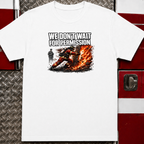 We Don't Wait For Permission | Firefighter Hero Shirt