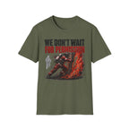 We Don't Wait For Permission T-Shirt