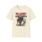 We Carry The Ones That Can't Walk T-Shirt