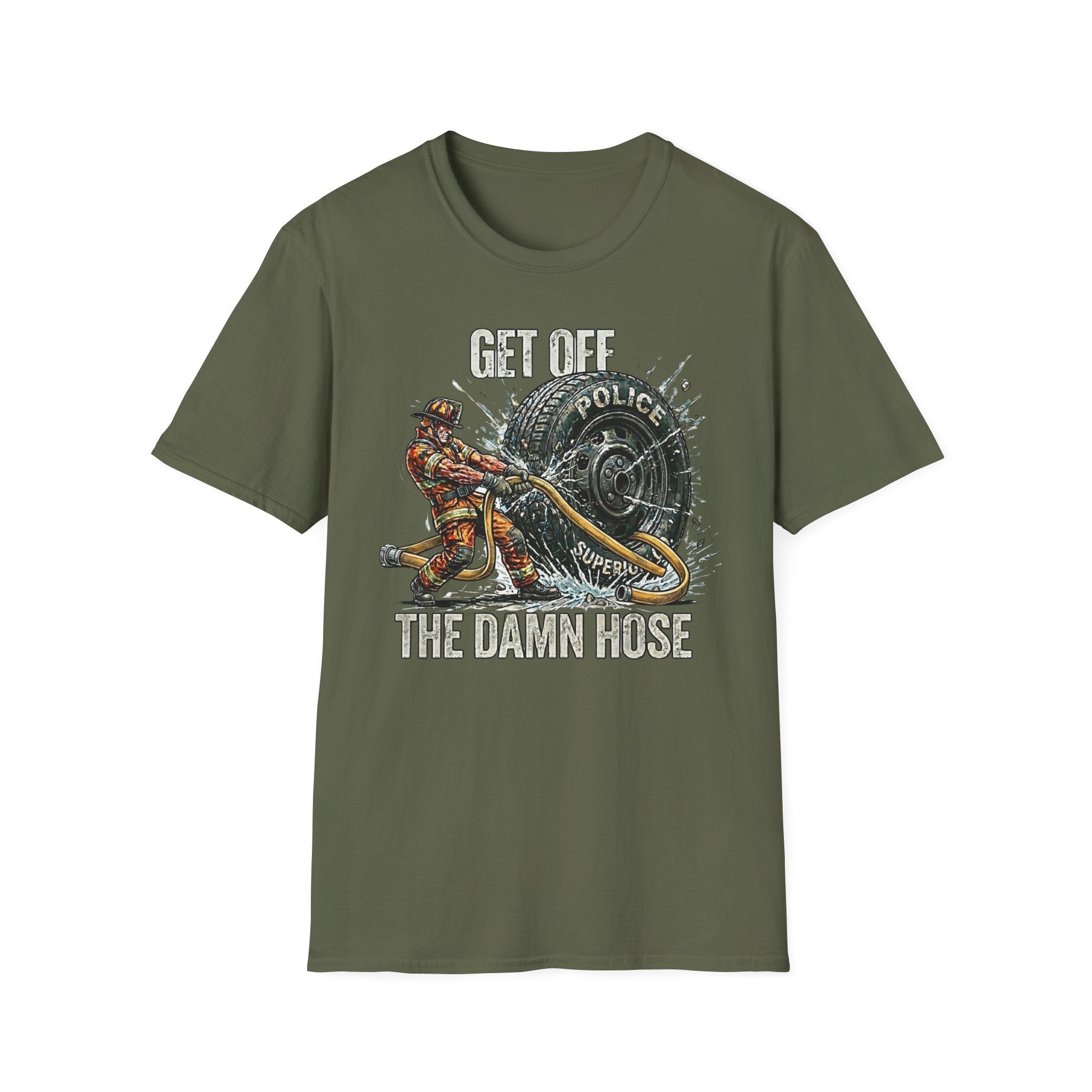 Get Off The Damn Hose | Funny Firefighter vs Police Rivalry Shirt