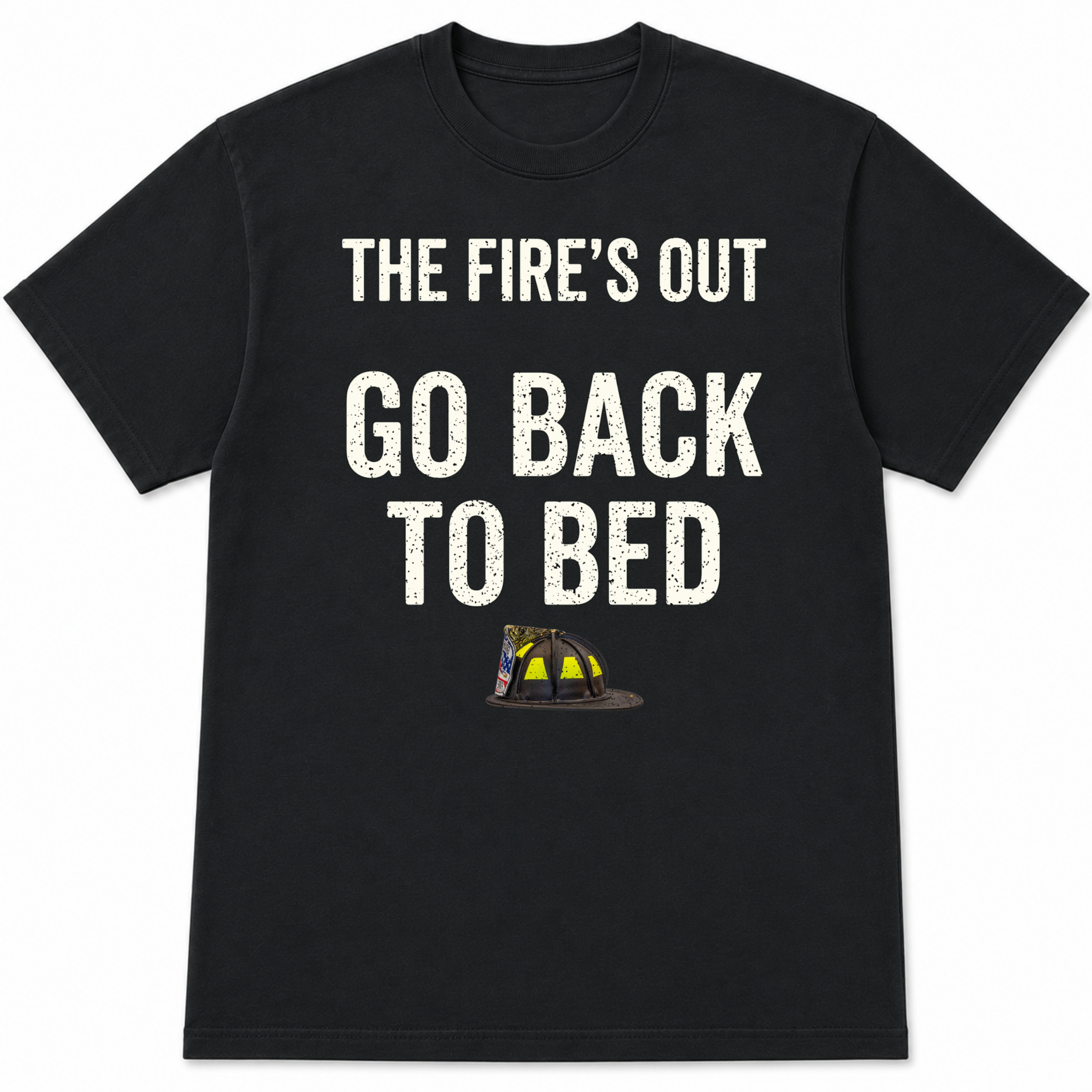 The Fire's Out Go Back To Bed Tee