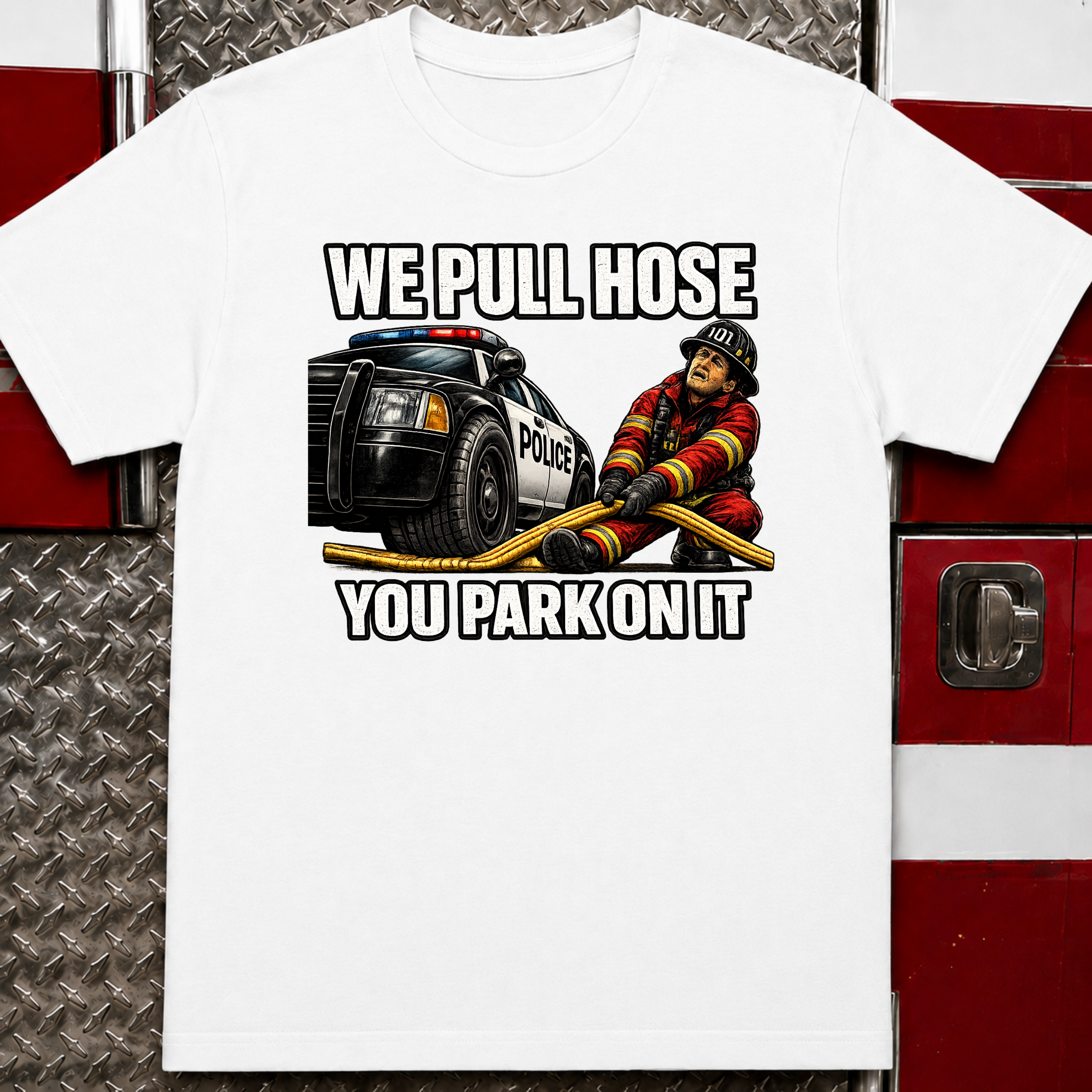 We Pull Hose You Park On It | Funny Firefighter T-Shirt | Firefighter Gift | First Responder Humor Tee