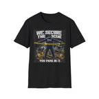 We Secure the Scene You Park in It | Funny Police vs Firefighter Shirt