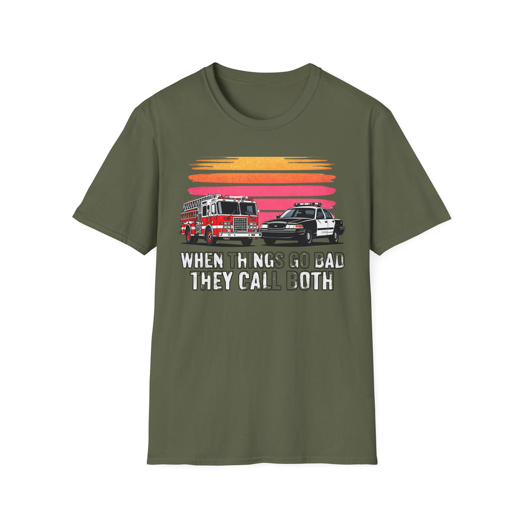 When Things Go Bad They Call Both | Firefighter Police First Responder Shirt