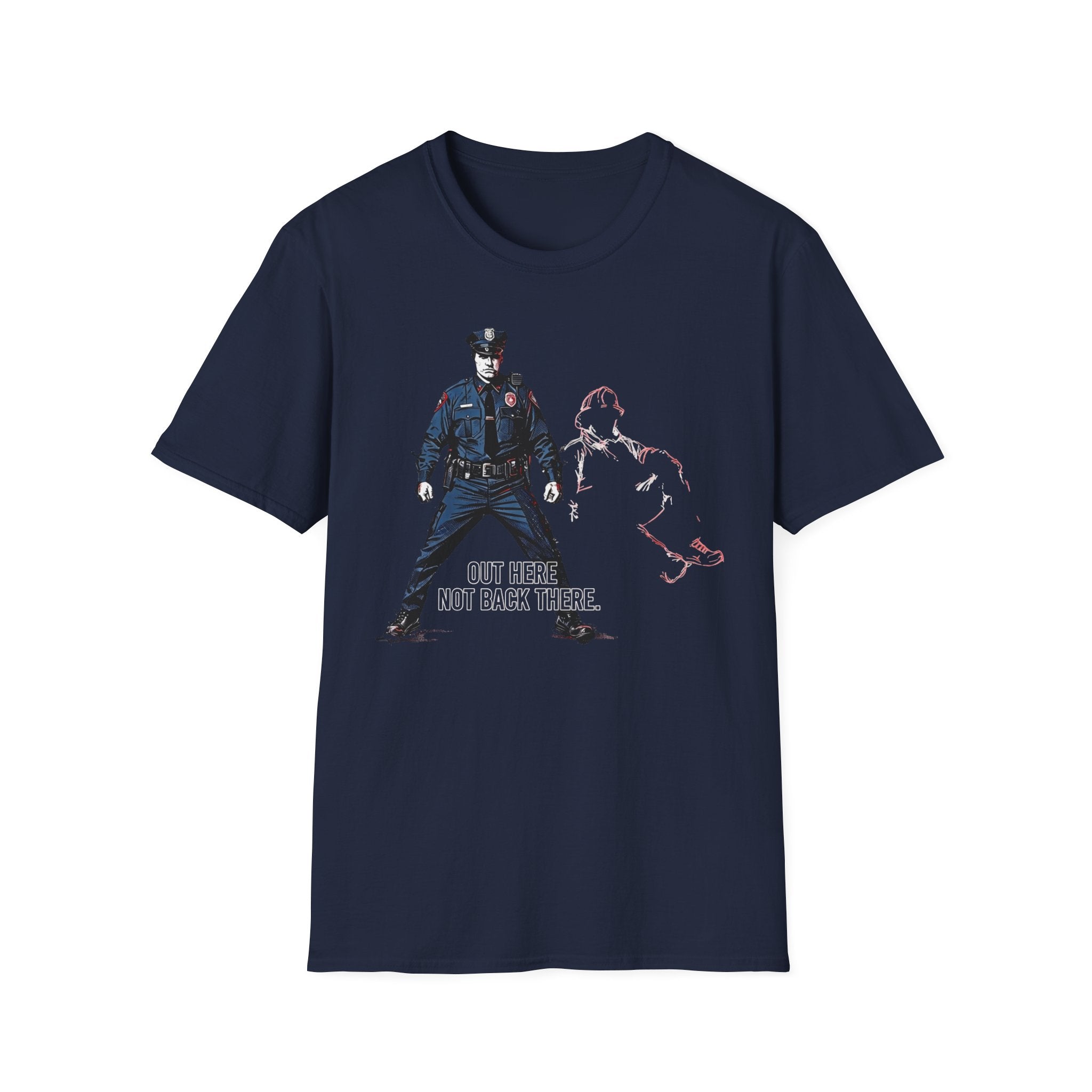 Out There Not Back There T-Shirt